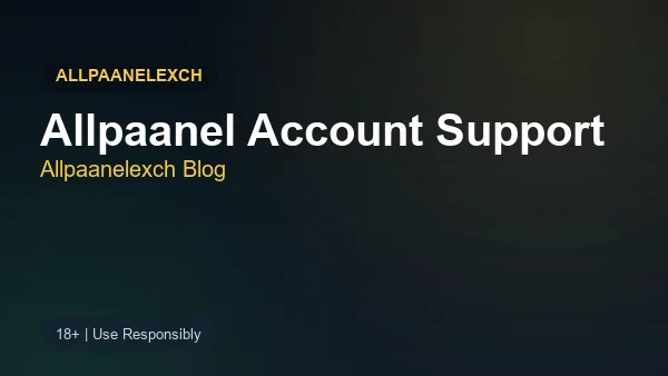 Allpaanel Account Support: When and How to Contact Help